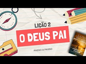 Lição 2 – O Deus Pai | Passo a Passo para Professores da EBD (CPAD)