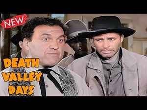 Death valley days 2025 👄 Season 4, Episode 16 👄 Full Classic Western Show | True Story Cowboy Film