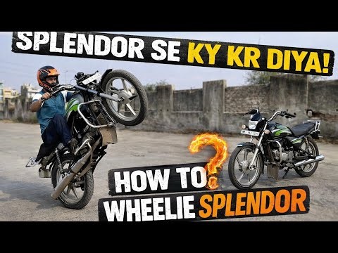 Splendra se ky kr diya | How to wheelie Spelendra Se |