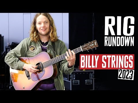 Billy Strings Rig Rundown Guitar Gear Tour [2023]