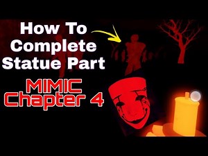 The mimic statue Part | How to play mimic Chapter 4
