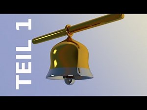 Tut 65 - Teil 1 - Deutsch - Animation einer Glocke mit Blender 2.64