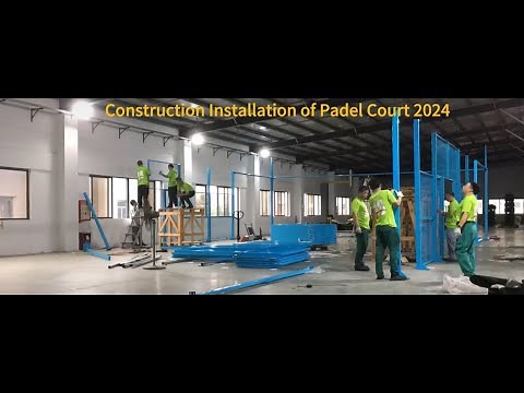 How to Construction Build Padel Court and Installation ?(6 Steps Finished）
