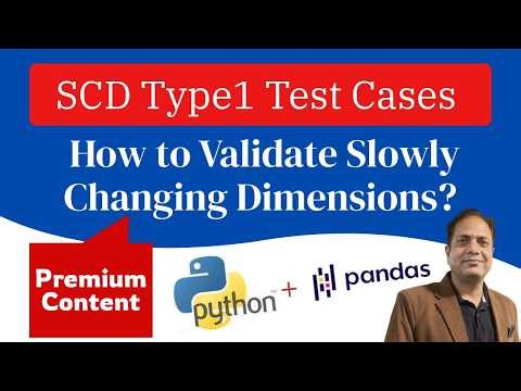 How to validate Slowly Changing Dimension (SCD Type 1) | SCD Type 1 Test Case using Python/Pandas