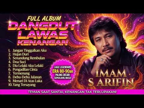 Full Album Imam S Arifin Terbaik: Nostalgia Dangdut Lawas 90an Original