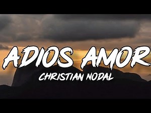 Adios Amor - Christian Nodal (Letra/English Lyrics)