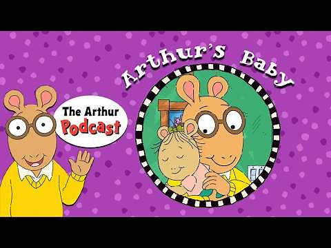 Arthur's New Baby | S1E5: THE ARTHUR PODCAST
