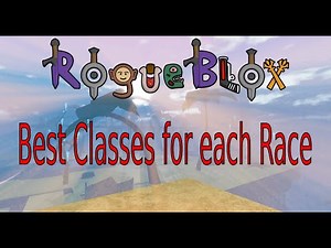 Best Class for each Race | Rogueblox