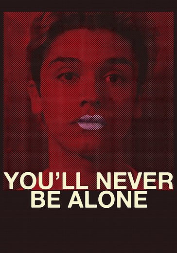You'll Never Be Alone (2016)