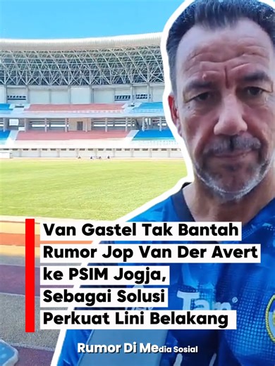 Van Gastel Tak Bantah Rumor Jop Van Der Avert ke PSIM Jogja, Sebagai Solusi Perkuat Lini Belakang