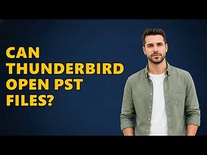 Can Thunderbird Open PST Files?