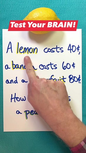 Use simple logic and math to solve this supermarket brain teaser about a lemon, banana, grapefruit and pear. | The Gooch