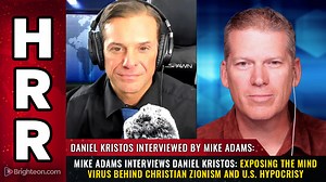 Mike Adams Interviews Daniel Kristos: Exposing the Mind Virus Behind Christian Zionism...