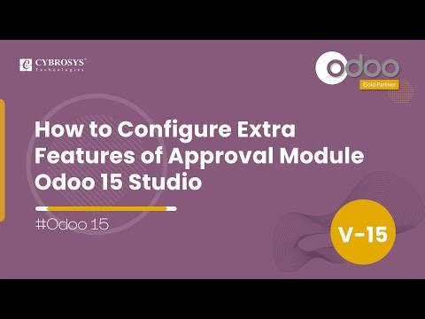 How to Configure Extra Features of Approval Module - Odoo 15 Studio