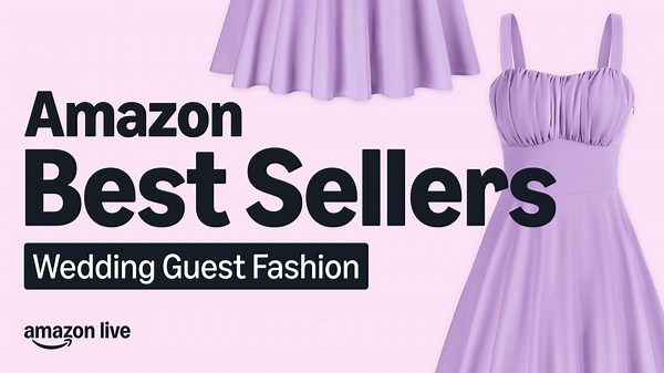 Watch Amazon Best Sellers&colon; Wedding Guest Fashion on Amazon Live