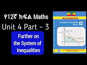Grade 12 Mathematics Unit 4 Further on the system of Inequalities Part 3
