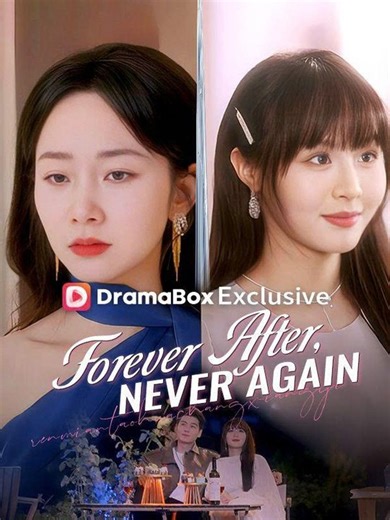 Forever After, Never Again - Chinese Drama [Engsub]