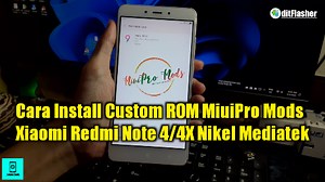 Cara Custom ROM Xiaomi Redmi Note 4/4X Nikel MediaTek MIUI Pro Mods!