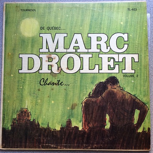 Marc Drolet - De Québec... Marc Drolet Chante... Volume 2