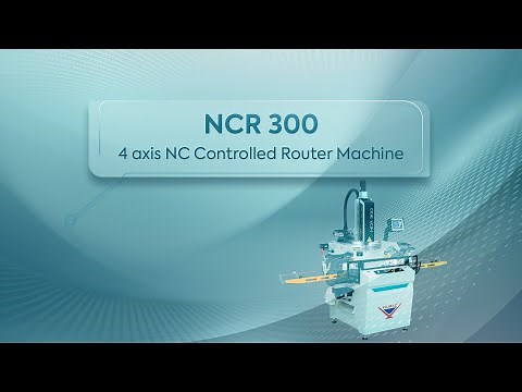 NCR 300 – 4 axis NC Controlled Router Machine