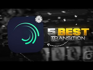 5 Best Transition In Alight Motion | Alight Motion Transition Tutorial