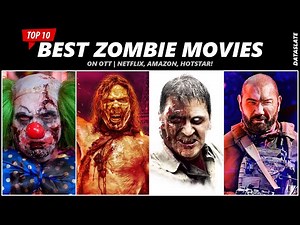 Top 10 Best Zombie Movies on OTT | Netflix, Amazon, Hotstar!