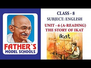 8th Class | English | Unit 6 (A-Reading) | The Story of Ikat