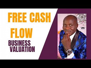 Free Cash Flow Models: Business Valuation (Finance)- AFM/SFM