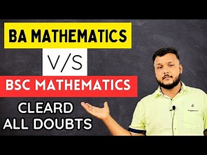 BA Mathematics V/s BSC Mathematics | क्या करना चाहिए? । इस एक वीडियो से हो जाएँगे सारे Doubt Clear।