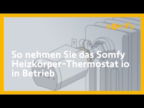 Inbetriebnahme Somfy Heizkörper-Thermostat io