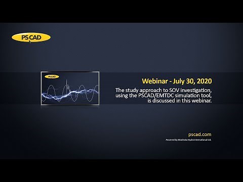 Webinar - Performing Switching and Insulation Studies – Part 2 Switching Overvoltage Studies (SOV)