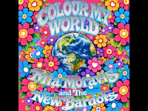 Colour My World a Petula Clark cover by Mia Moravis and The New Bardots