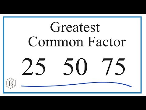How to Find the Greatest Common Factor for 25, 50, and 75