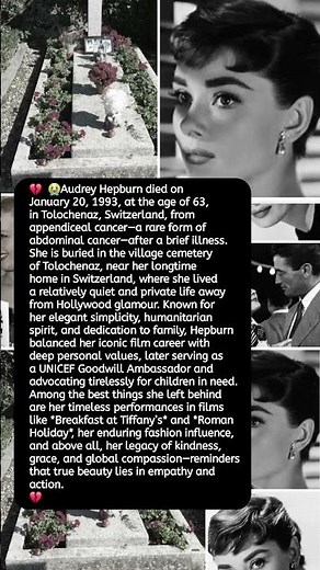 💔 😱 Audrey Hepburn died on January 20, 1993, at the age of 63,in Tolochenaz