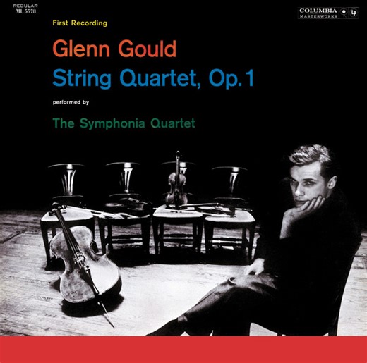 Glenn Gould, The Symphonia Quartet - String Quartet, Op. 1