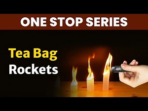 How to Make Tea Bag Rockets | Floating Tea Bag | Cool Science Experiment