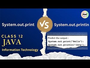 System.out.print vs System.out.println | Java Programming | Class 12 IT | Information Technology 802