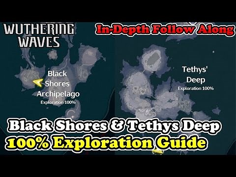 💠Black Shores & Tethys Deep 100% Exploration Guide Wuthering Waves 1.3 All Chests & Collectibles