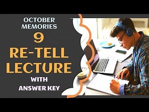 PTE ACADEMIC - RETELL LECTURE - OCTOBER MEMORIES - with ANSWERS 💥
