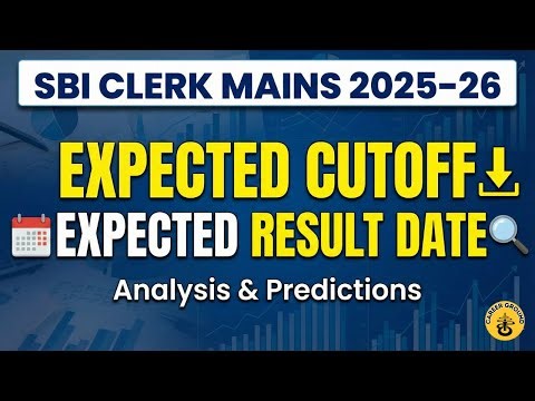 SBI Clerk Mains 2025: Expected Cutoff & Result Date | State-wise Cutoff Analysis