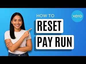 How to Reset Pay Run in Xero [Quick Guide]