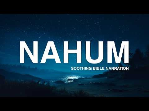 Nahum: Peaceful Bible Reading for Sleep & Meditation (NIV)