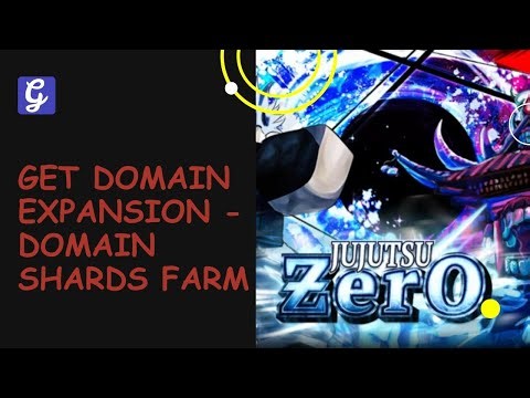 How to Get Domain Expansion - Domain Shards Farm in Jujutsu Zero Roblox
