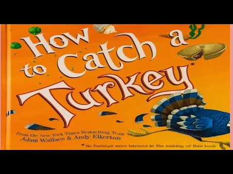 How to Catch a Turkey Read Aloud Story Book