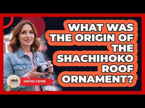 What Was The Origin Of The Shachihoko Roof Ornament?