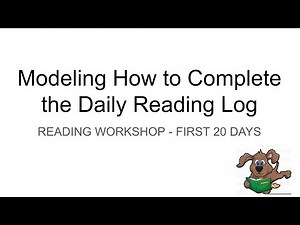 How to Complete the Daily Reading Log: Reading Workshop - First 20 Days