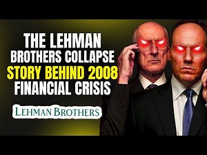The Story Behind the 2008 Financial Crisis - The Lehman Brothers Fall