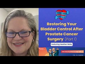 Restoring Your Bladder Control After Prostate Cancer Surgery (Part 1)