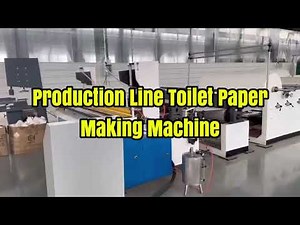 Toilet Tissue Roll Manufacturing Line