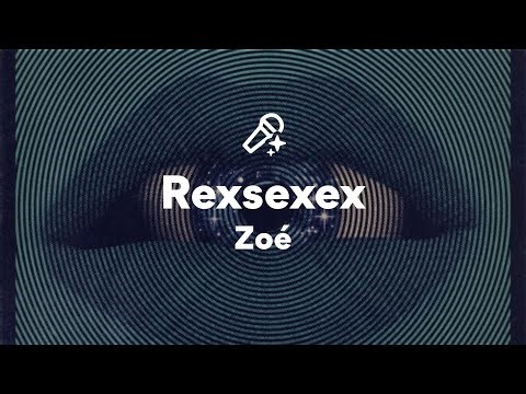 Zoé, Rexsexex (Letra/Lyrics)